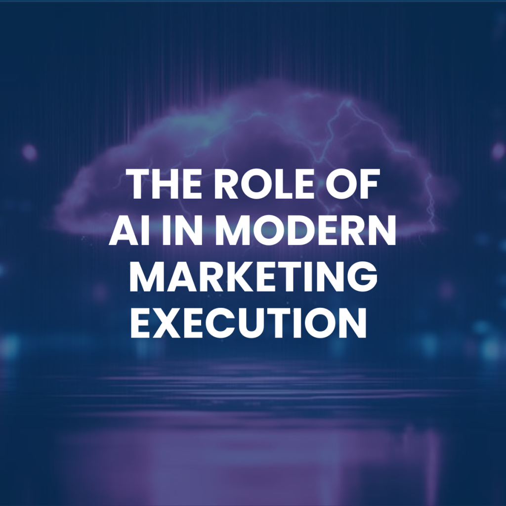 The Role of AI in Modern Marketing Execution