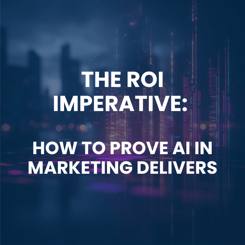 How to prove AI in marketing delivers